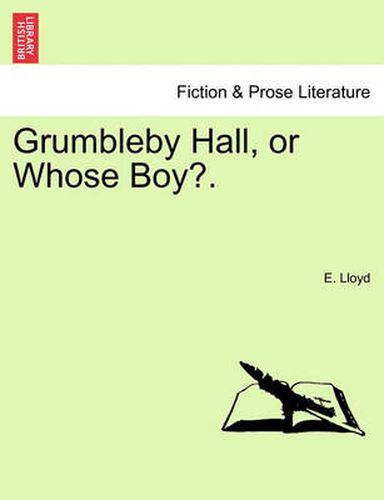 Cover image for Grumbleby Hall, or Whose Boy?.
