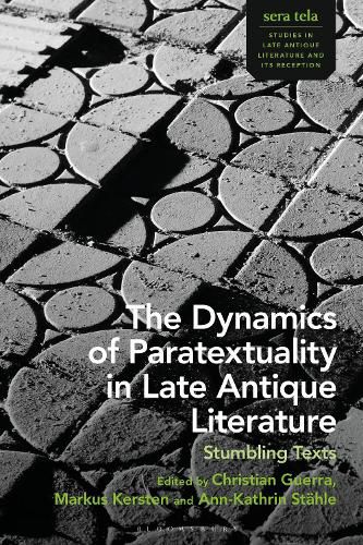 Cover image for The Dynamics of Paratextuality in Late Antique Literature