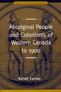 Cover image for Aboriginal People and Colonizers of Western Canada to 1900