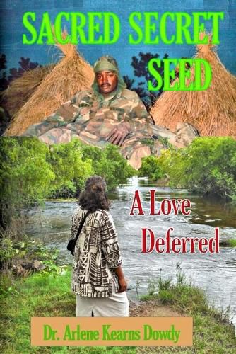 Cover image for Sacred Secret Seed: A Love Deferred