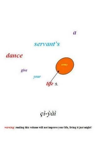 Cover image for A servant's dance: give your life away