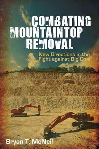 Cover image for Combating Mountaintop Removal: New Directions in the Fight against Big Coal