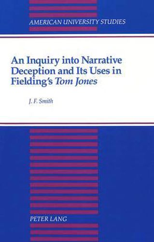 Cover image for An Inquiry into Narrative Deception and Its Uses in Fielding's Tom Jones