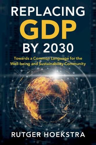 Cover image for Replacing GDP by 2030: Towards a Common Language for the Well-being and Sustainability Community