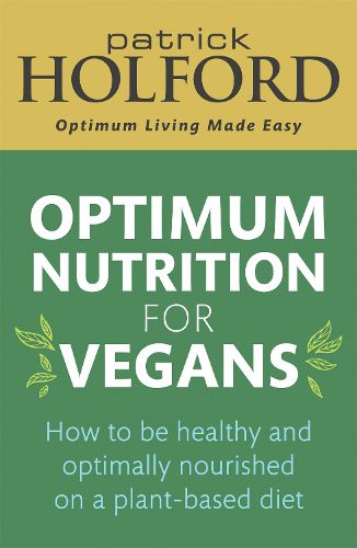 Cover image for Optimum Nutrition for Vegans: How to be healthy and optimally nourished on a plant-based diet