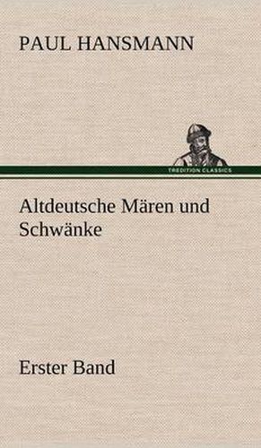 Cover image for Altdeutsche Maren Und Schwanke - Erster Band