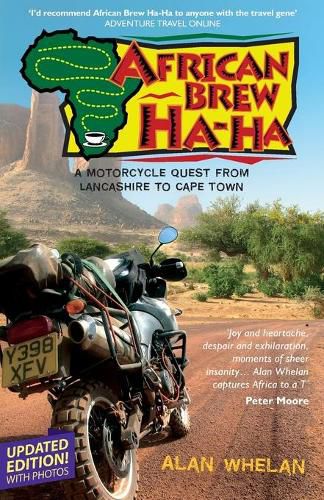 Cover image for African Brew Ha Ha (2020 photo edition): A Motorcycle Quest from Lancashire to Cape Town (2020 photo edition)