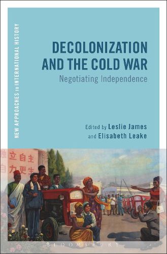 Cover image for Decolonization and the Cold War: Negotiating Independence