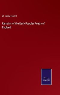 Cover image for Remains of the Early Popular Poetry of England