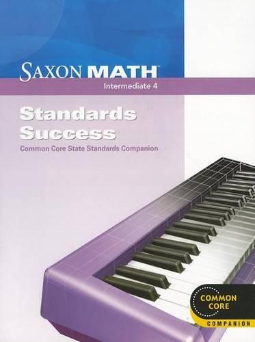 Cover image for Saxon Math Intermediate 4: Standards Success: Common Core State Standards Companion for Use with Saxon Math Intermediate 4
