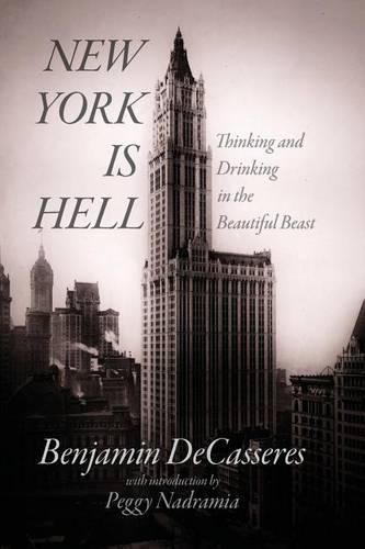 New York Is Hell: Thinking and Drinking in the Beautiful Beast