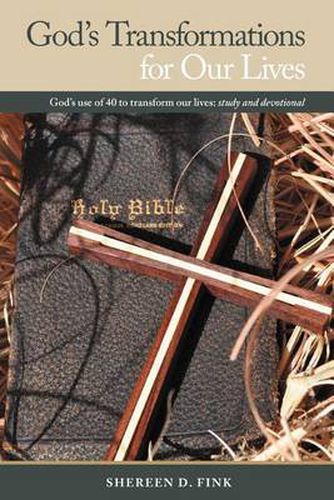 Cover image for God's Transformations for Our Lives: God's Use of 40 to Transform Our Lives: Study and Devotional