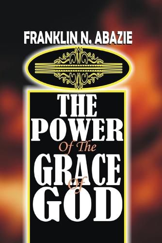 Cover image for The Power of the Grace of God: Grace