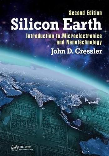 Cover image for Silicon Earth: Introduction to Microelectronics and Nanotechnology, Second Edition