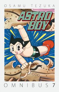 Cover image for Astro Boy Omnibus Volume 7