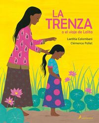 Cover image for La trenza o el viaje de Lalita / The Braid or Lalita's Journey