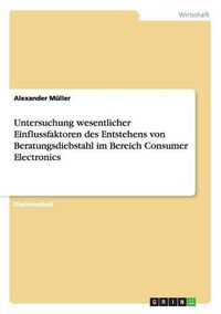 Cover image for Untersuchung wesentlicher Einflussfaktoren des Entstehens von Beratungsdiebstahl im Bereich Consumer Electronics