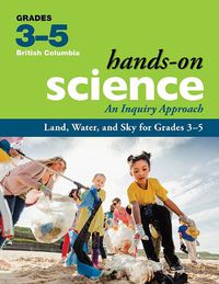 Cover image for Land, Water, and Sky for Grades 3-5: An Inquiry Approach