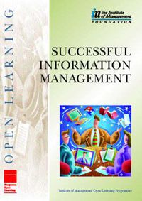 Cover image for IMOLP Successful Information Management: Manage Information Diploma S/NVQ Level 5