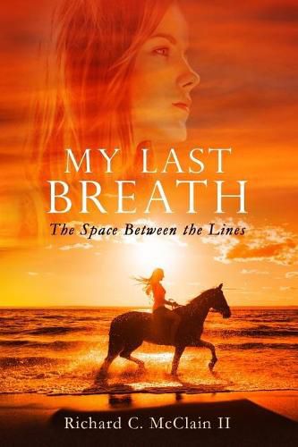 Cover image for My Last Breath: The Space Between the Lines