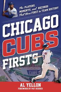 Cover image for Chicago Cubs Firsts