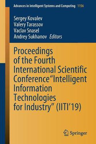 Cover image for Proceedings of the Fourth International Scientific Conference  Intelligent Information Technologies for Industry  (IITI'19)