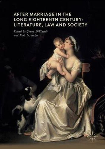 Cover image for After Marriage in the Long Eighteenth Century: Literature, Law and Society