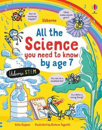 Cover image for All the Science You Need to Know By Age 7