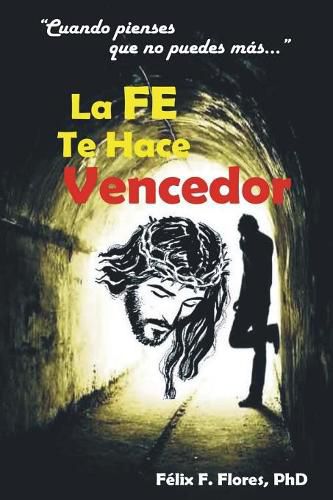 Cover image for La Fe te Hace Vencedor