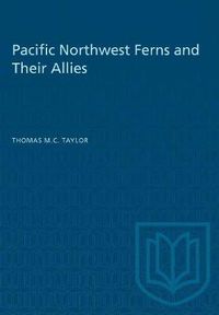 Cover image for Pacific Northwest Ferns and Their Allies