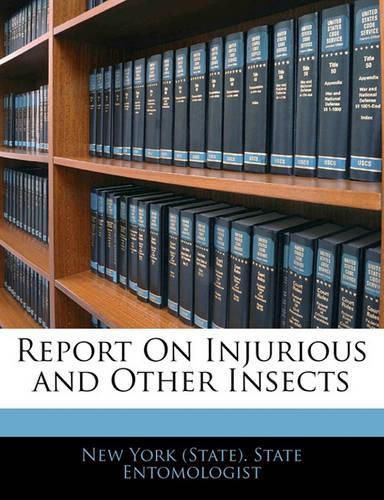 Cover image for Report on Injurious and Other Insects