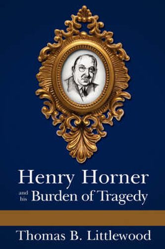 Cover image for Henry Horner and His Burden of Tragedy