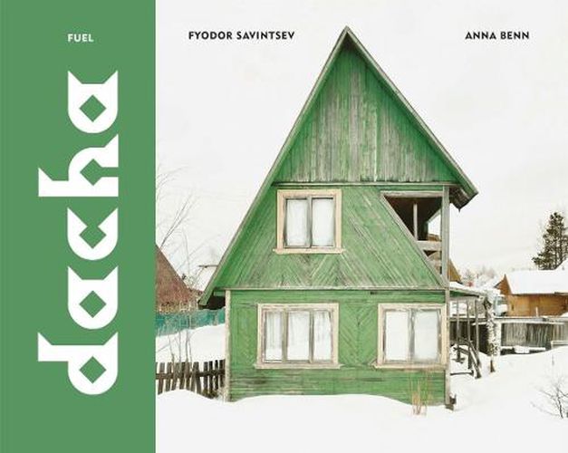 Cover image for Dacha: The Soviet Country House