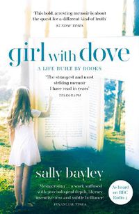 Cover image for Girl With Dove: A Life Built by Books