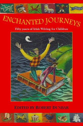 Cover image for Enchanted Journeys: Fifty Years of Irish Writing for Children