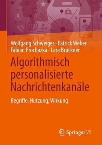 Cover image for Algorithmisch Personalisierte Nachrichtenkanale: Begriffe, Nutzung, Wirkung