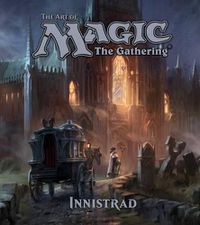 Cover image for The Art of Magic: The Gathering - Innistrad