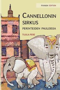 Cover image for Cannellonin sirkus perinteiden pauloissa: Finnish Edition of Circus Cannelloni Invades Britain