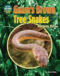 Cover image for Guam's Brown Tree Snakes: Hanging Out