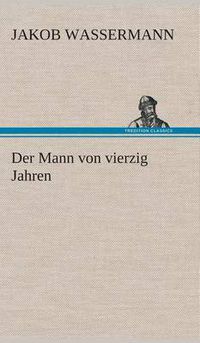 Cover image for Der Mann von vierzig Jahren