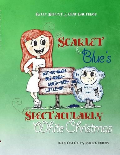 Cover image for Scarlet & Blue's Spectacularly White Christmas, Soft-Cover