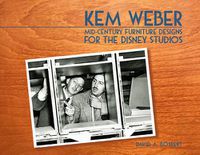 Cover image for Kem Weber: Mid-Century Furniture Designs for the Disney Studios