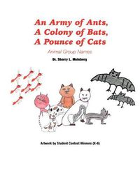 Cover image for An Army of Ants, a Colony of Bats, a Pounce of Cats