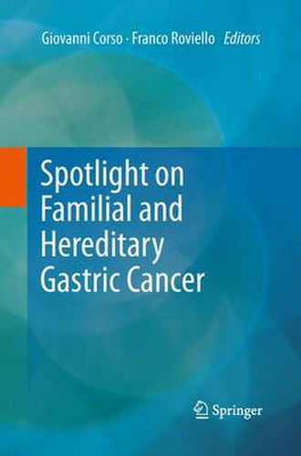 Cover image for Spotlight on Familial and Hereditary Gastric Cancer