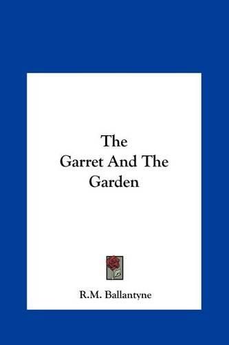 The Garret and the Garden