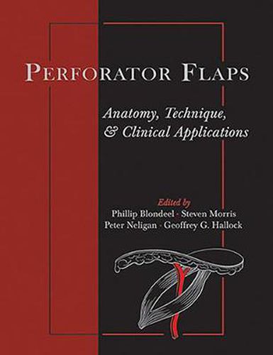 Cover image for Perforator Flaps: Anatomy, Technique, & Clinical Applications