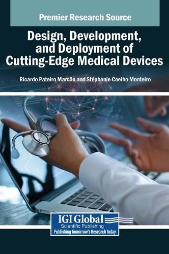 Cover image for Design, Development, and Deployment of Cutting-Edge Medical Devices