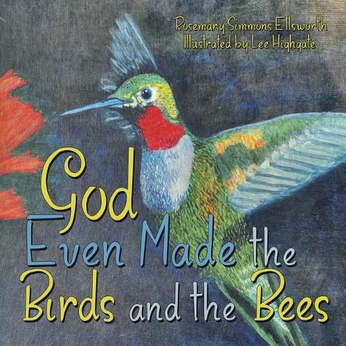 Cover image for God Even Made the Birds and the Bees