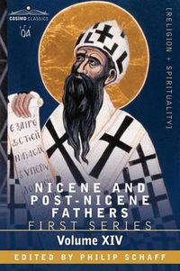 Cover image for Nicene and Post-Nicene Fathers: First Series, Volume XIV St.Chrysostom: Homilies on the Gospel of St. John and the Epistle to the Hebrews