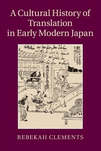 Cover image for A Cultural History of Translation in Early Modern Japan